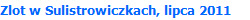 Zlot w Sulistrowiczkach, lipca 2011